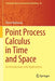Point Process Calculus in Time and Space: An Introduction with Applications by Pierre Brémaud