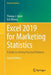 Excel 2019 for Marketing Statistics: A Guide to Solving Practical Problems by Thomas J. Quirk