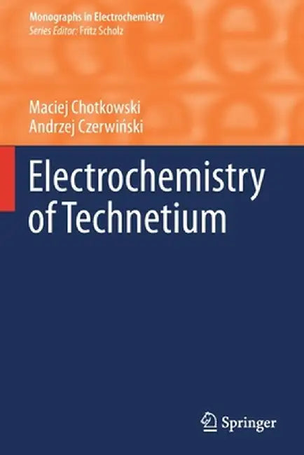 Electrochemistry of Technetium by Maciej Chotkowski