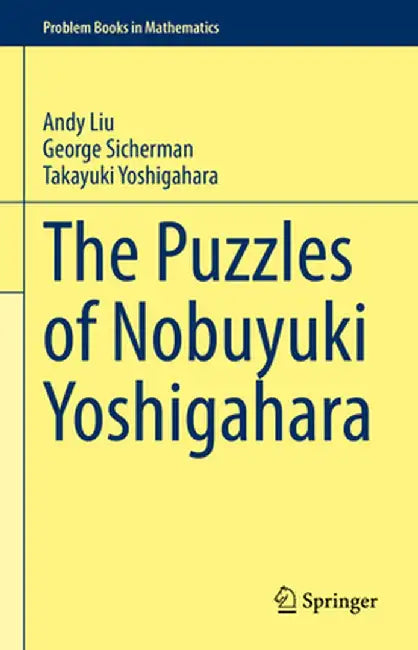 The Puzzles of Nobuyuki Yoshigahara by Andy Liu