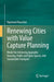 Renewing Cities with Value Capture Planning: Model for Achieving Equitable Housing, Public and Open Spaces, and Sustainable Transport by Raymond Rauscher