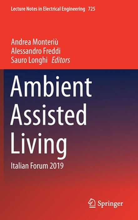 Ambient Assisted Living: Italian Forum 2019 by Andrea Monteriù