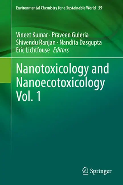 Nanotoxicology and Nanoecotoxicology Vol. 1 by Vineet Kumar