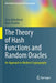 The Theory of Hash Functions and Random Oracles by Mittelbach Arno