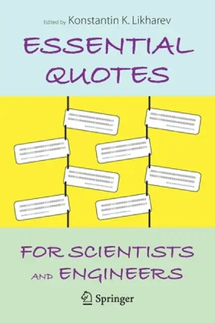 Essential Quotes for Scientists and Engineers by Konstantin K. Likharev