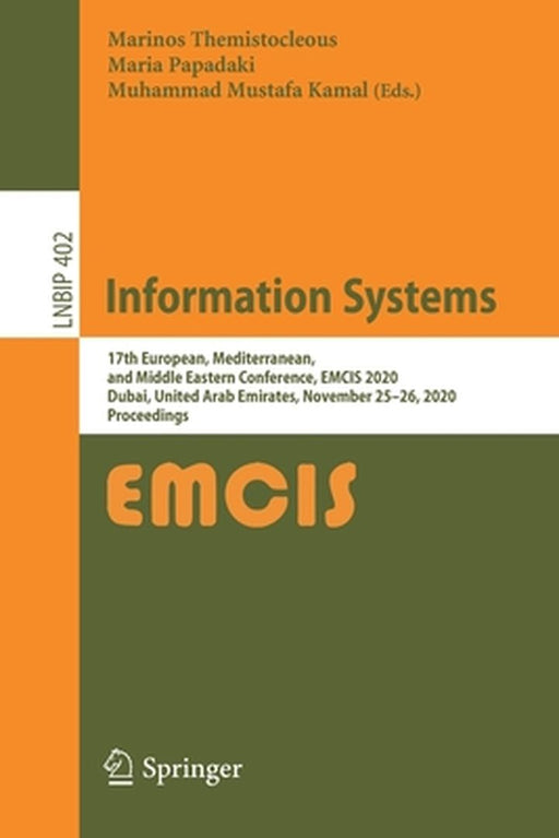 Information Systems: 17th European, Mediterranean, and Middle Eastern Conference, Emcis 2020, Dubai, United Arab Emirates, November 25-26, by Marinos Themistocleous