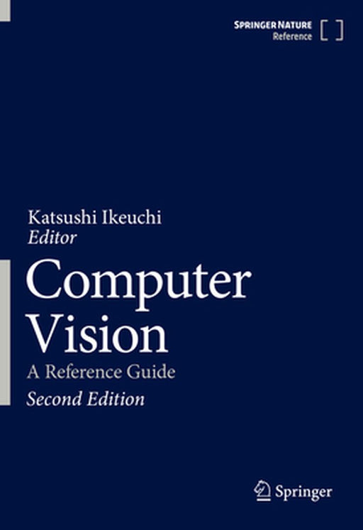 Computer Vision: A Reference Guide by Katsushi Ikeuchi