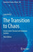 The Transition to Chaos: Conservative Classical and Quantum Systems by Linda Reichl