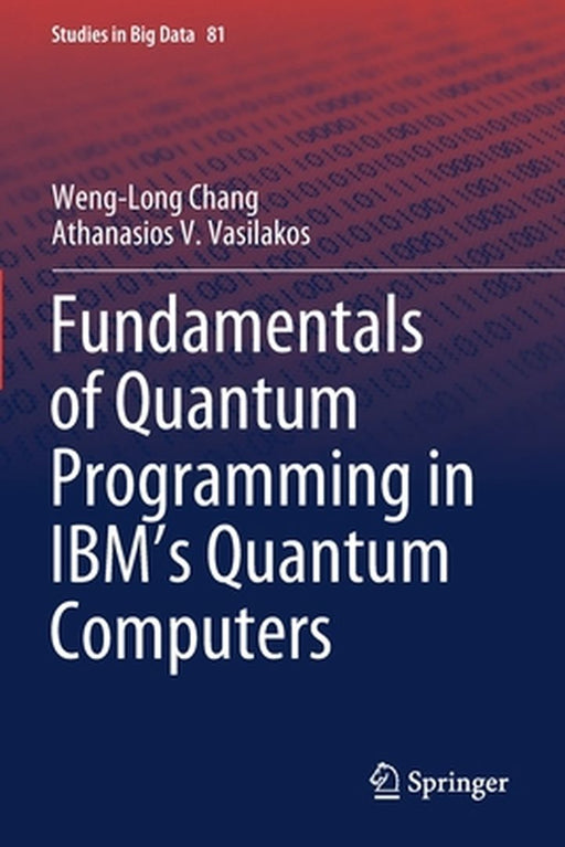 Fundamentals of Quantum Programming in IBM's Quantum Computers by Chang