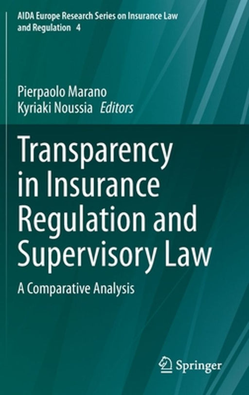 Transparency in Insurance Regulation and Supervisory Law: A Comparative Analysis by Pierpaolo Marano