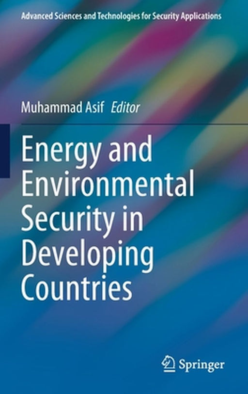 Energy and Environmental Security in Developing Countries by Muhammad Asif