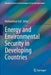 Energy and Environmental Security in Developing Countries by Muhammad Asif
