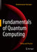 Fundamentals of Quantum Computing: Theory and Practice by Kasirajan/Venkateswaran