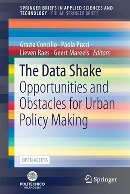 The Data Shake: Opportunities and Obstacles for Urban Policy Making by Grazia Concilio