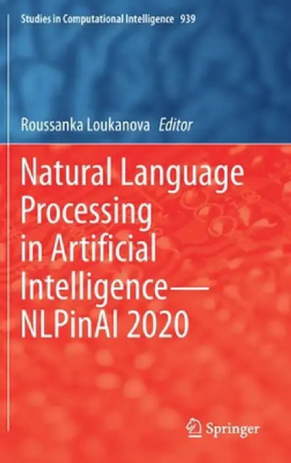 Natural Language Processing in Artificial Intelligence--Nlpinai 2020 by Roussanka Loukanova