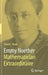 Emmy Noether - Mathematician Extraordinaire by David E. Rowe