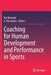 Coaching for Human Development and Performance in Sports by Resende