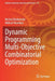 Dynamic Programming Multi-Objective Combinatorial Optimization by Michal Mankowski