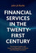 Financial Services in the Twenty-First Century: The Present System and Future Developments in Fintech and Financial Innovation by Burke, John Ja