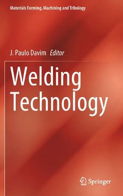 Welding Technology by J. Paulo Davim