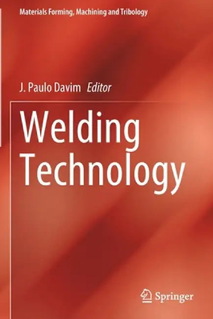 Welding Technology by J. Paulo Davim