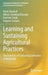 Learning and Sustaining Agricultural Practices: The Dialectics of Cultivating Cultivation in Rural India by Karen Haydock