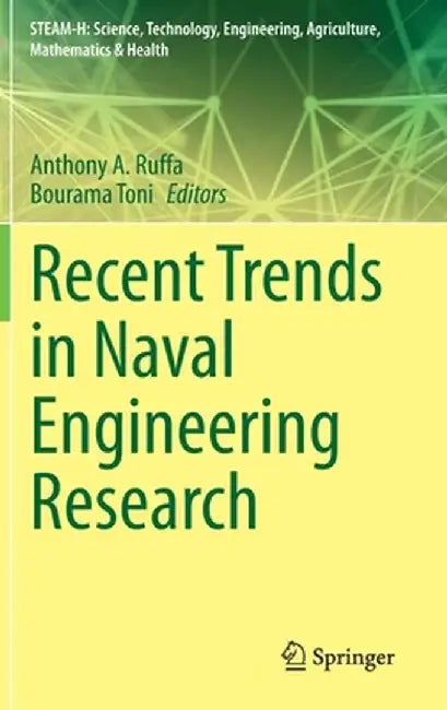 Recent Trends in Naval Engineering Research by Anthony A. Ruffa