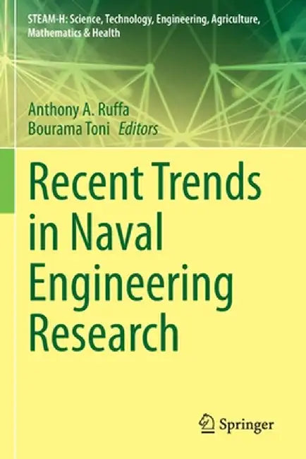 Recent Trends in Naval Engineering Research by Anthony A. Ruffa