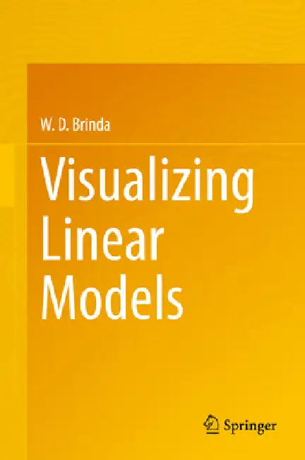 Visualizing Linear Models by W. D. Brinda