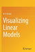 Visualizing Linear Models by W. D. Brinda
