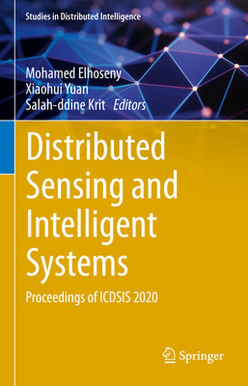 Distributed Sensing and Intelligent Systems: Proceedings of Icdsis 2020 by Mohamed Elhoseny