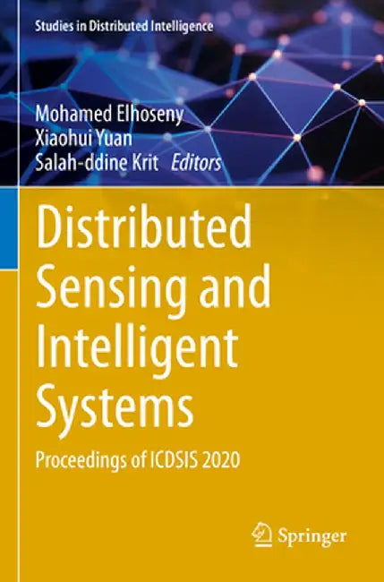 Distributed Sensing and Intelligent Systems: Proceedings of Icdsis 2020 by Mohamed Elhoseny