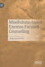 Mindfulness-Based Emotion Focused Counselling by Padmasiri De Silva