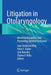 Litigation in Otolaryngology: Minimizing Liability and Preventing Adverse Outcomes by Jean Anderson Eloy