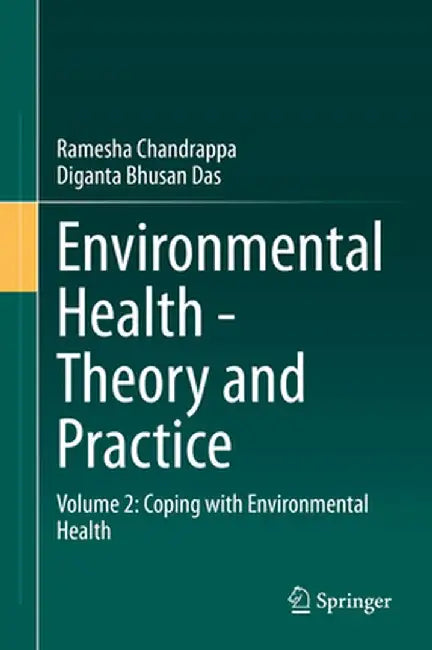Environmental Health - Theory and Practice: Volume 2: Coping with Environmental Health by Ramesha Chandrappa