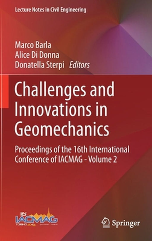 Challenges and Innovations in Geomechanics: Proceedings of the 16th International Conference of Iacmag - Volume 2 by Marco Barla