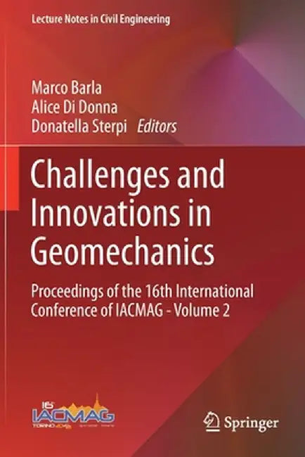 Challenges and Innovations in Geomechanics: Proceedings of the 16th International Conference of Iacmag - Volume 2 by Marco Barla