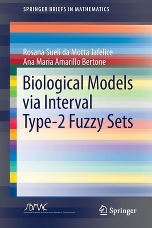 Biological Models via Interval Type-2 Fuzzy Sets by Jafelice, Rosana Motta