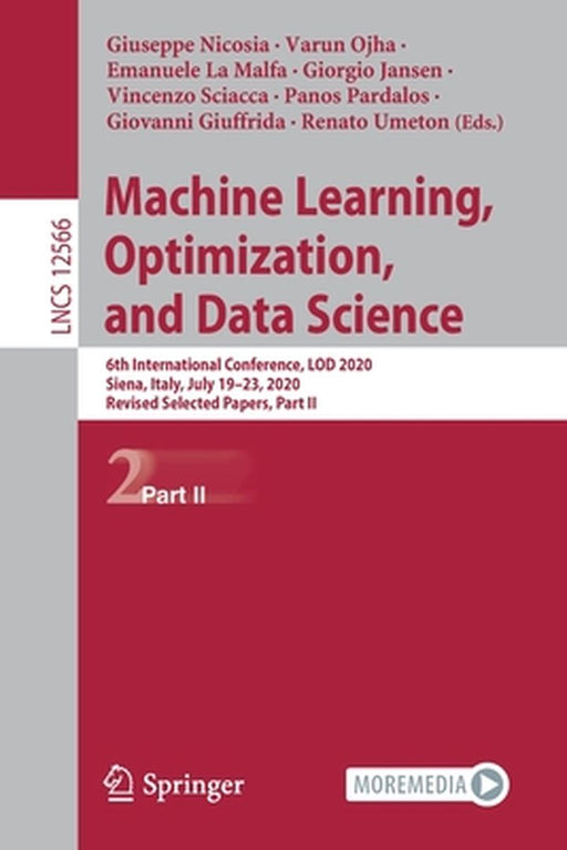 Machine Learning, Optimization, and Data Science: 6th International Conference, Lod 2020, Siena, Italy, July 19-23, 2020, Revised Selected Papers, Par by Giuseppe Nicosia