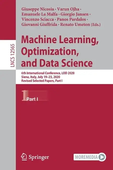 Machine Learning, Optimization, and Data Science: 6th International Conference, Lod 2020, Siena, Italy, July 19-23, 2020, Revised Selected Papers, Par by Giuseppe Nicosia