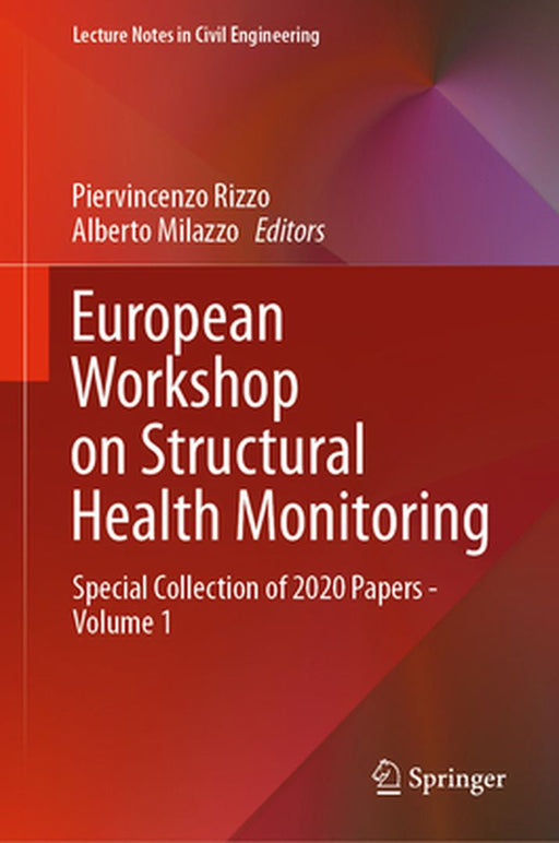 European Workshop on Structural Health Monitoring: Special Collection of 2020 Papers - Volume 1 by Piervincenzo Rizzo