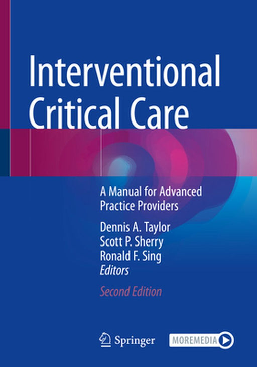 Interventional Critical Care: A Manual for Advanced Practice Providers by Dennis A. Taylor