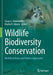 Wildlife Biodiversity Conservation: Multidisciplinary and Forensic Approaches by Susan C. Underkoffler