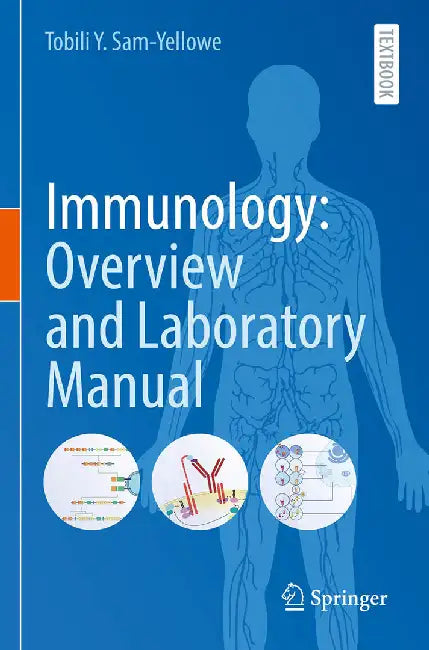 Immunology: Overview and Laboratory Manual by Sam-Yellowe