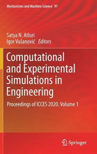 Computational and Experimental Simulations in Engineering: Proceedings of Icces 2020. Volume 1 by Satya N. Atluri