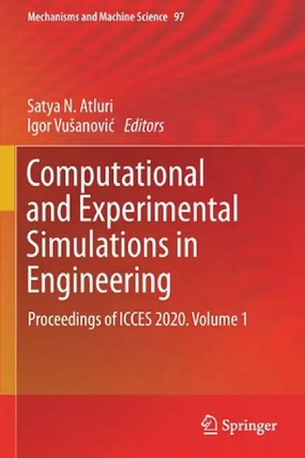 Computational and Experimental Simulations in Engineering: Proceedings of Icces 2020. Volume 1 by Satya N. Atluri
