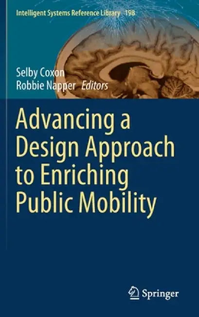 Advancing a Design Approach to Enriching Public Mobility by Selby Coxon