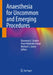 Anaesthesia for Uncommon and Emerging Procedures by Basavana G. Goudra