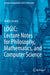 Logic: Lecture Notes for Philosophy Mathematics and Computer Science by Iacona/Andrea