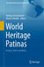 World Heritage Patinas: Actions, Alerts and Risks by Rodrigo Christofoletti